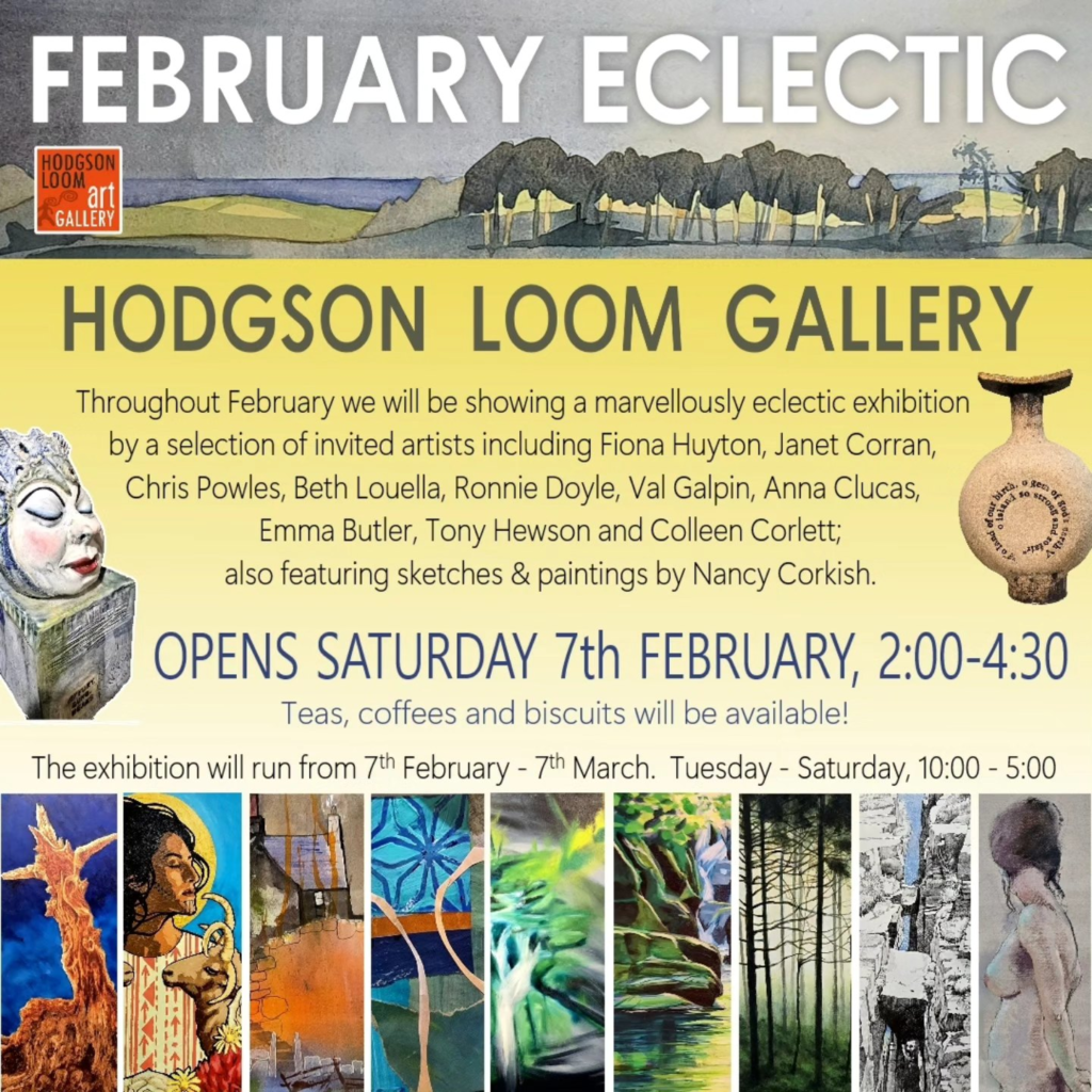 Poster advertising the February Eclectic exhibition at the Hodgson Loom Gallery.