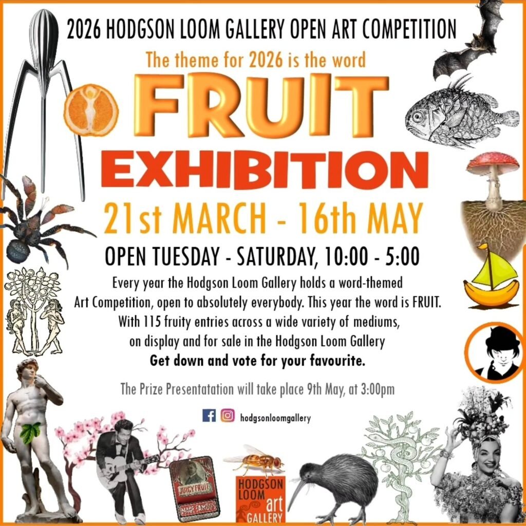 Poster for Fruit Exhibition at Hodgeson Loom Gallery 21st March to 16th May.